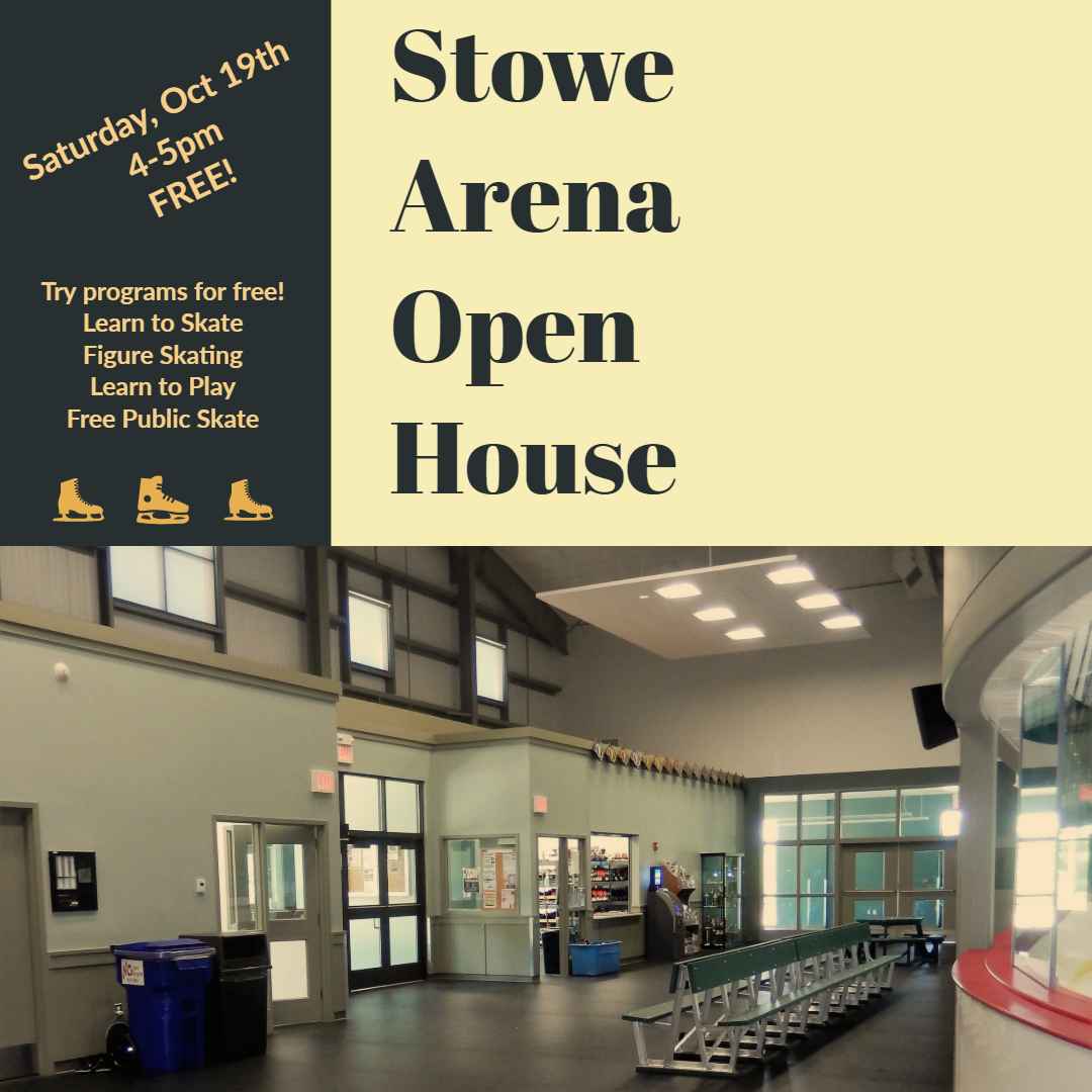 Arena Open House - Stowe Parks and Recreation